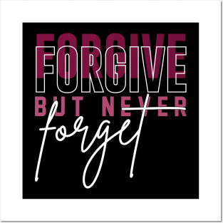 Forgive but never forget Posters and Art